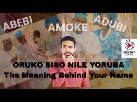 Oruko Yoruba: What Your Name Says About You!