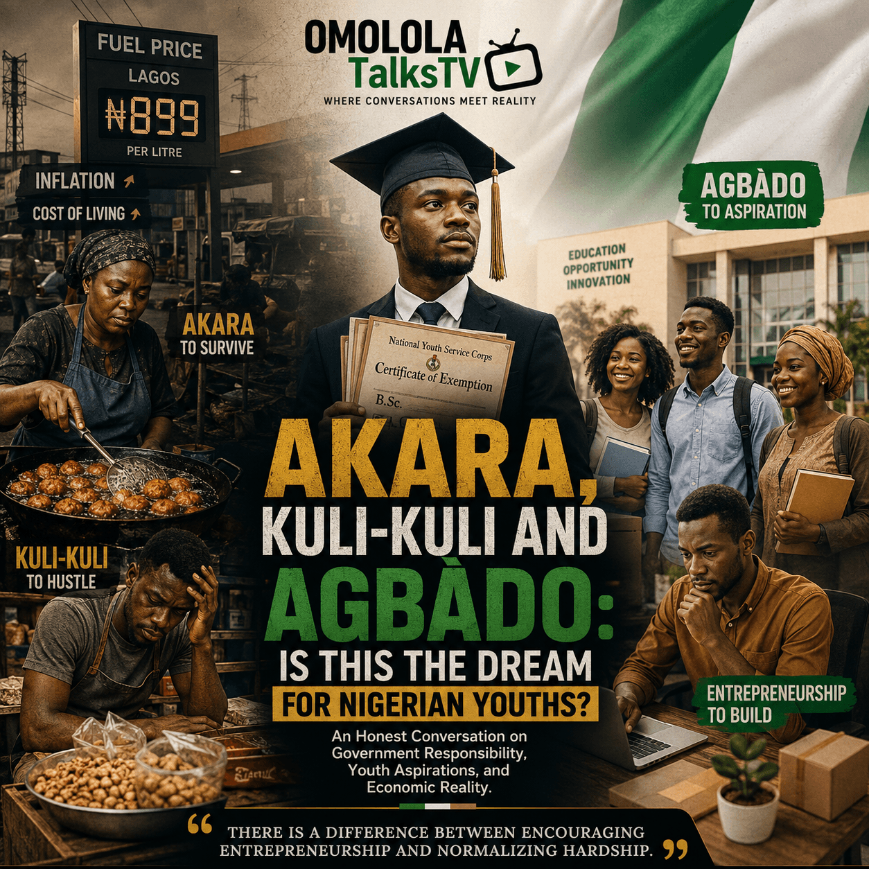 Akara, Kuli-Kuli and Agbado: Is This the Dream for Nigerian Youths?